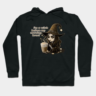 I'm A Witch Before My Morning Brew Alternate Hoodie